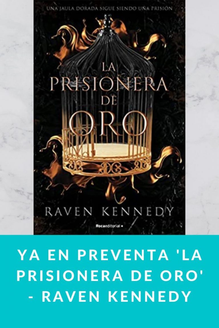 Ya en preventa ‘La prisionera de oro’ – Raven Kennedy