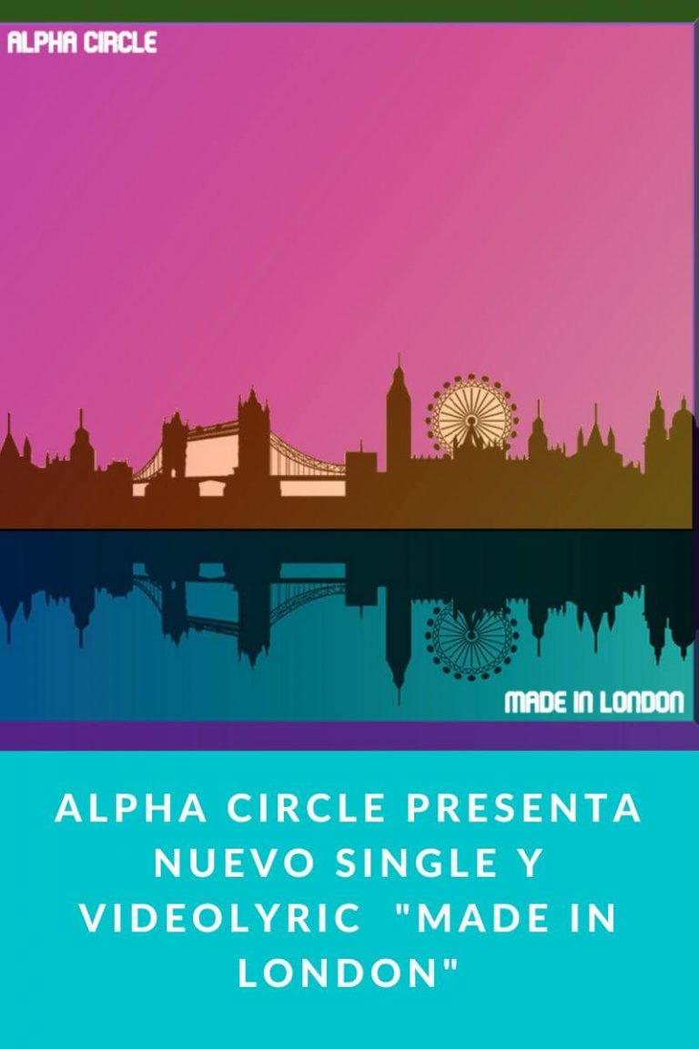 ALPHA CIRCLE presenta nuevo single y videolyric  «Made in London»