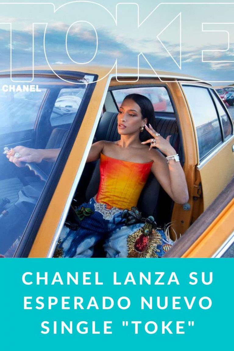 Chanel lanza su esperado nuevo single «Toke»