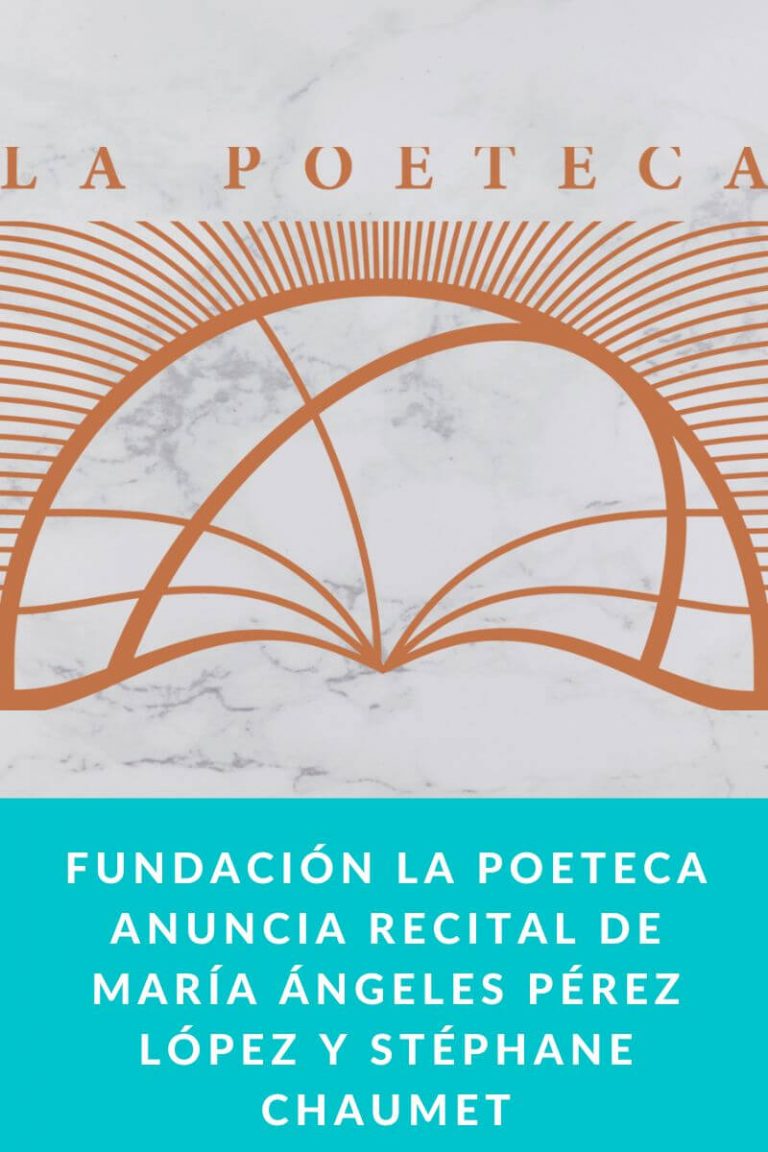 Fundación La Poeteca anuncia recital de María Ángeles Pérez López y Stéphane Chaumet