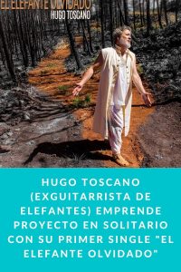Hugo Toscano (Exguitarrista de Elefantes) emprende proyecto en solitario con su primer single "El Elefante Olvidado"