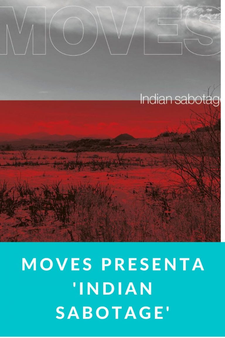 MOVES presenta ‘INDIAN SABOTAGE’