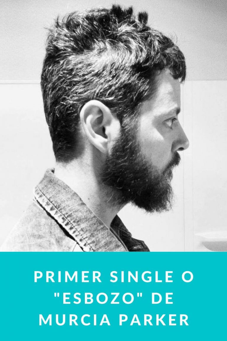Primer single o «esbozo» de Murcia Parker