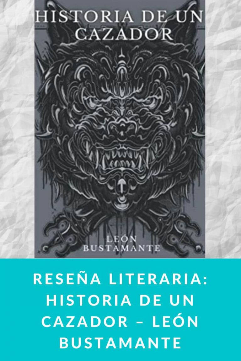 Reseña literaria: Historia de un cazador – León Bustamante