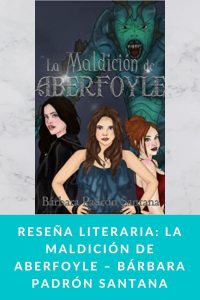Reseña literaria: La Maldición de Aberfoyle – Bárbara Padrón Santana