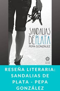 Reseña literaria: Sandalias de plata - Pepa González