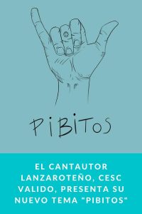 El cantautor lanzaroteño, Cesc Valido, presenta su nuevo tema "Pibitos"