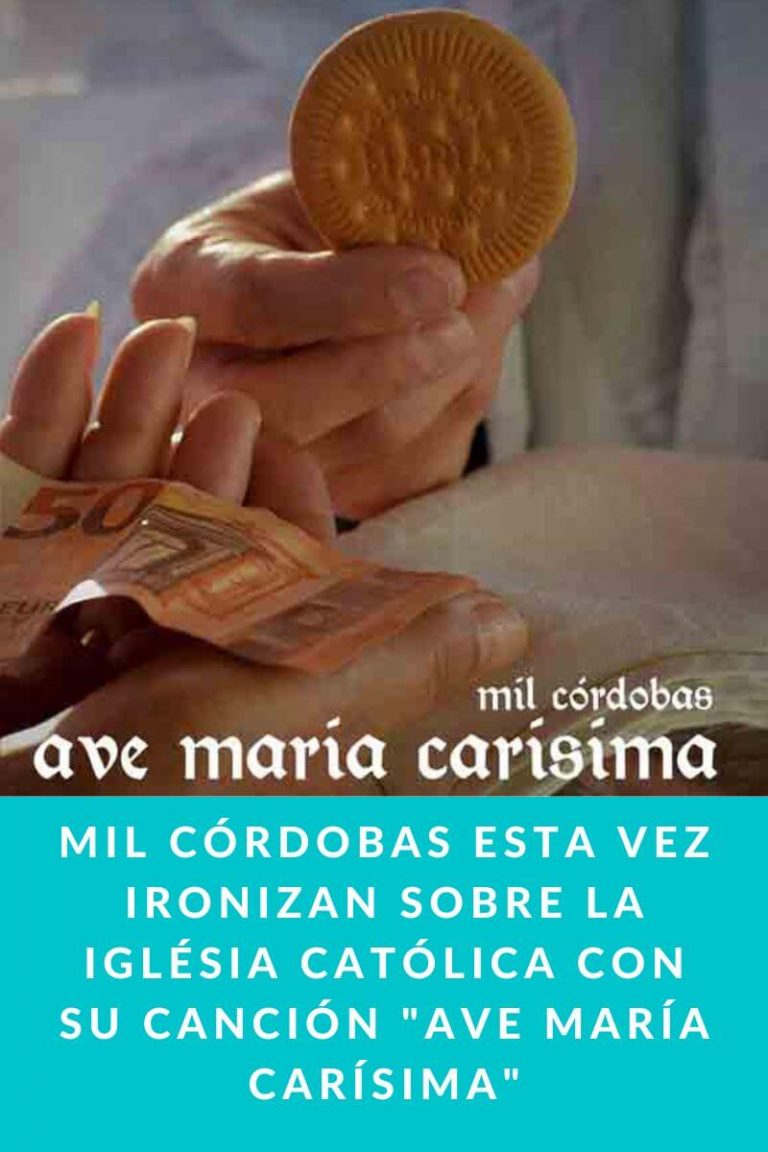 MIL CÓRDOBAS esta vez ironizan sobre la iglésia católica con su canción «Ave María Carísima»