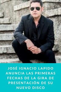 José Ignacio Lapido anuncia las primeras fechas de la gira de presentación de su nuevo disco