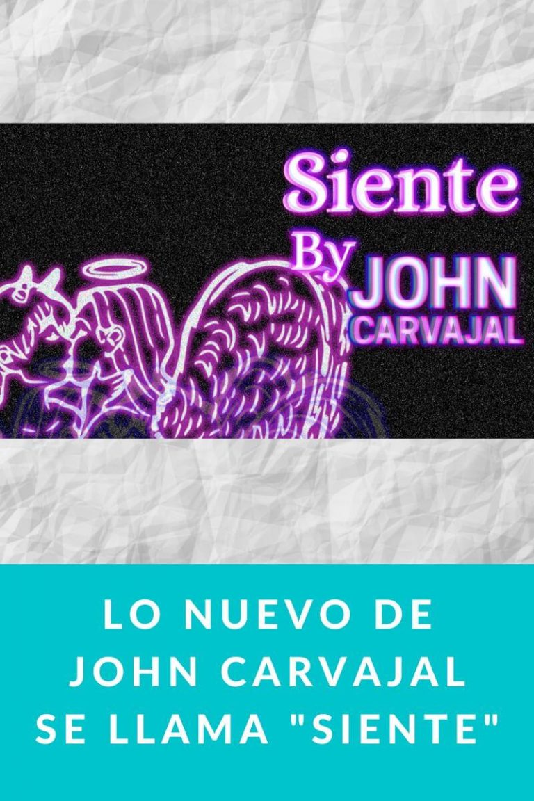 Lo nuevo de John Carvajal se llama «Siente»