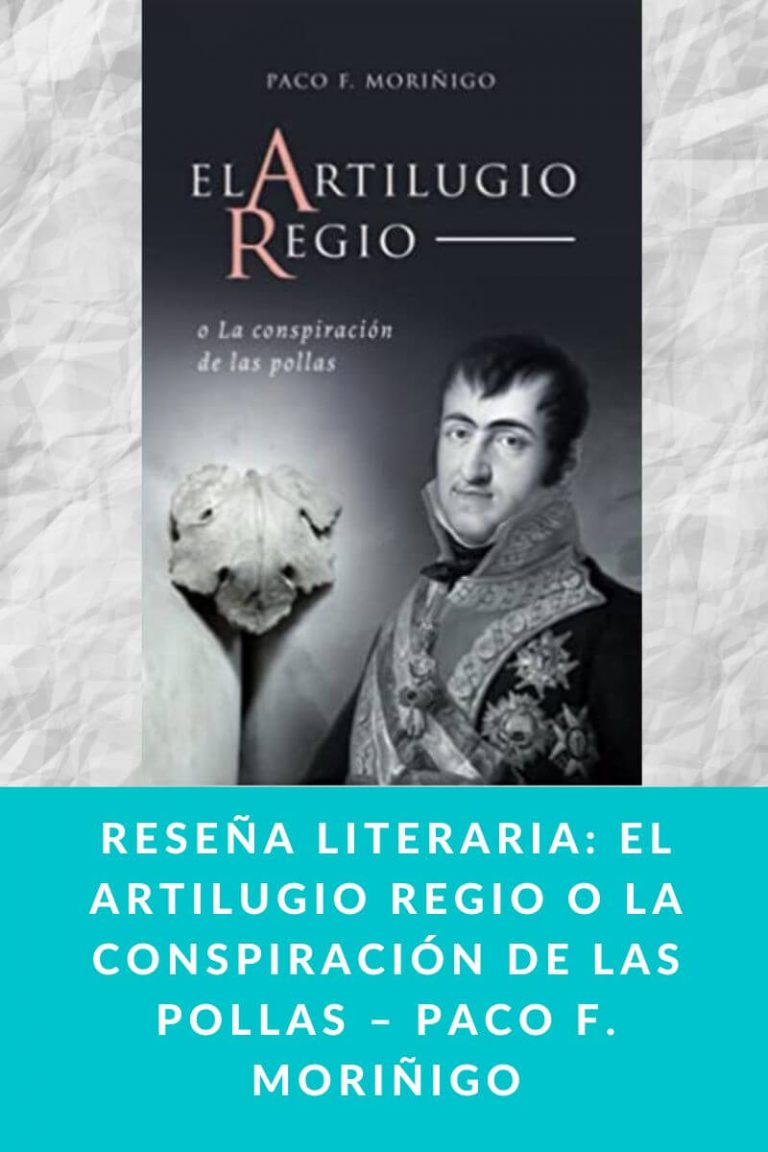 Reseña literaria: El artilugio regio o la conspiración de las pollas – Paco F. Moriñigo