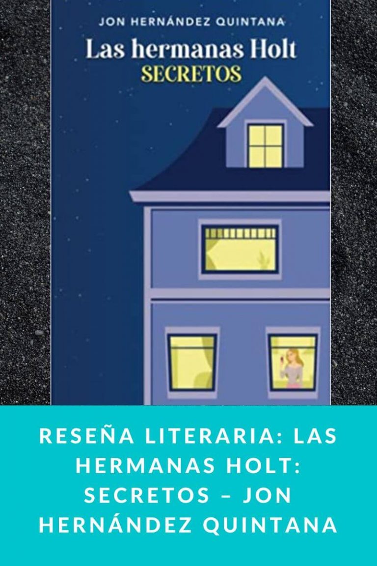 Reseña literaria: Las hermanas Holt: Secretos – Jon Hernández Quintana