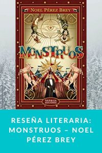 Reseña literaria: Monstruos – Noel Pérez Brey