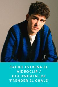TACHO estrena el videoclip / documental de 'Prender el chalé'