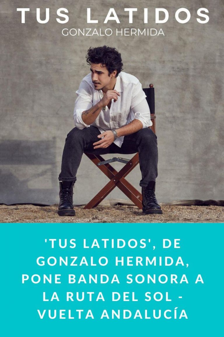 ‘Tus Latidos’, de Gonzalo Hermida, pone banda sonora a la Ruta del Sol – Vuelta Andalucía