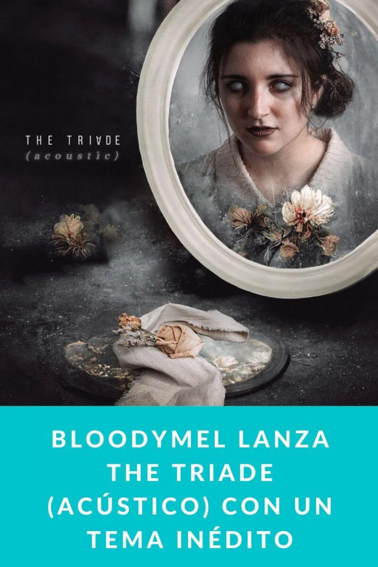 BLOODYMEL lanza The Triade (acústico) con un tema inédito