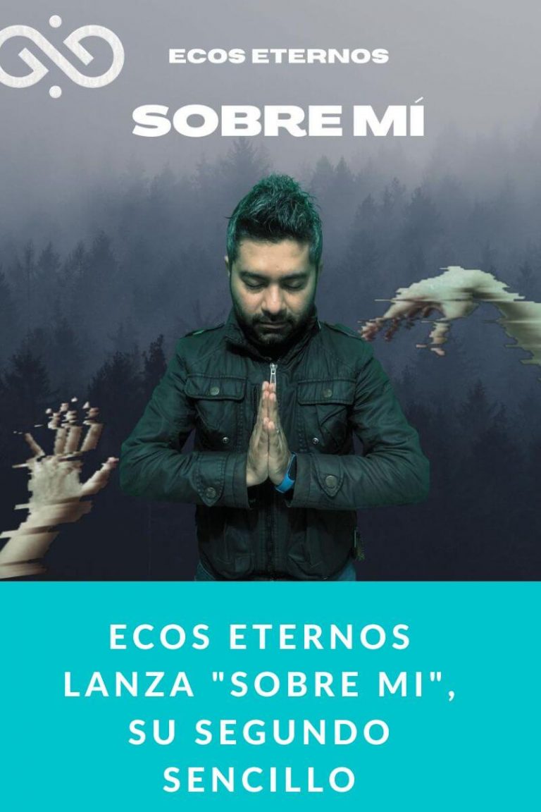 Ecos Eternos lanza «Sobre Mi», su segundo sencillo