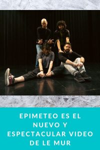 Epimeteo es el nuevo y espectacular video de Le Mur