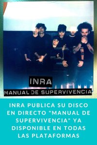 Inra publica su disco en directo "Manual de Supervivencia" Ya disponible en todas las plataformas