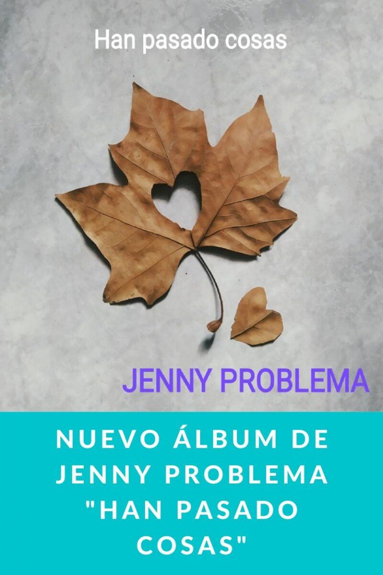 Nuevo álbum de JENNY PROBLEMA «Han pasado cosas»