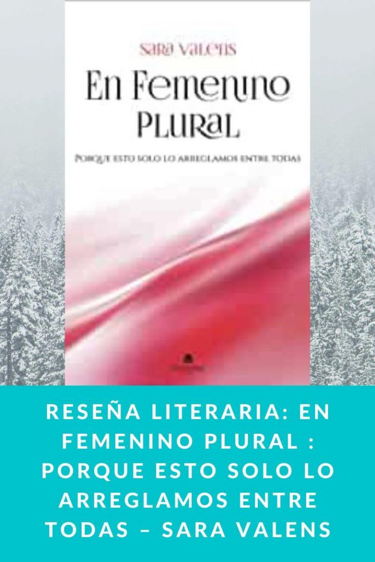 Reseña literaria: En Femenino Plural : Porque esto solo lo arreglamos entre todas – Sara Valens