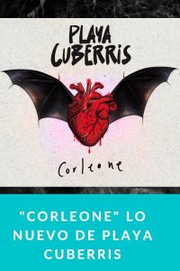 "Corleone" lo nuevo de Playa Cuberris