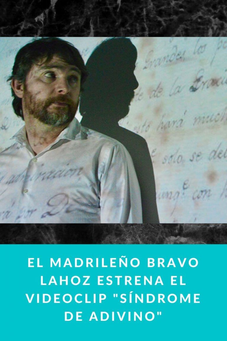 El madrileño Bravo LaHoz estrena el videoclip «Síndrome de Adivino»
