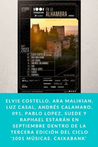 Elvis Costello, Ara Malikian, Luz Casal, Andrés Calamaro, 091, Pablo Lopez, Suede y Raphael estarán en Septiembre dentro de la Tercera Edición del ciclo '1001 Músicas. Caixabank'