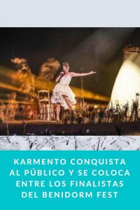 Karmento conquista al público y se coloca entre los finalistas del Benidorm Fest