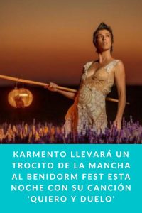 Karmento llevará un trocito de la Mancha al Benidorm Fest esta noche con su canción 'Quiero y duelo'