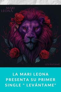 La Mari Leona presenta su primer single " Levántame"