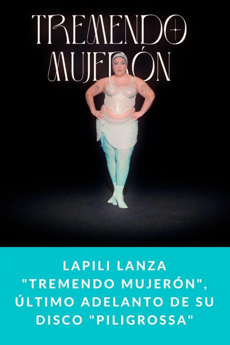 Lapili lanza «Tremendo Mujerón», último adelanto de su disco «Piligrossa»