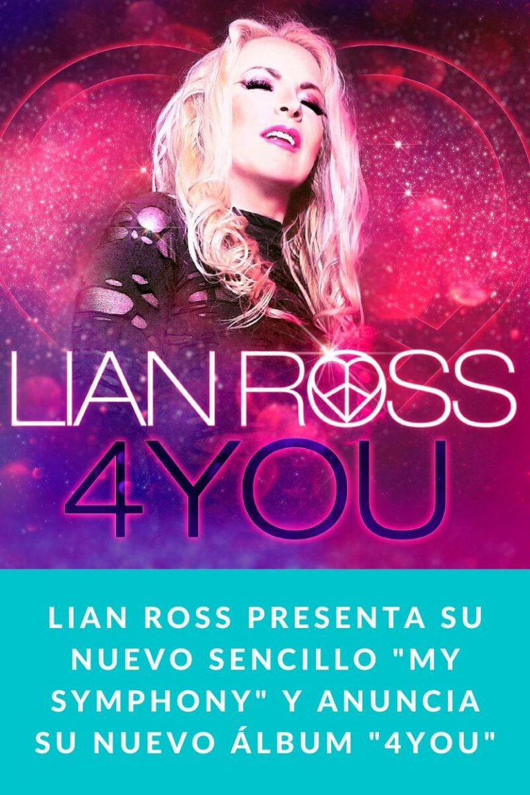 Lian Ross presenta su nuevo sencillo «My Symphony» y anuncia su nuevo álbum «4You»