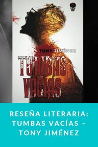 Reseña literaria: Tumbas vacías – Tony Jiménez
