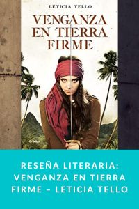 Reseña literaria: Venganza en tierra firme – Leticia Tello