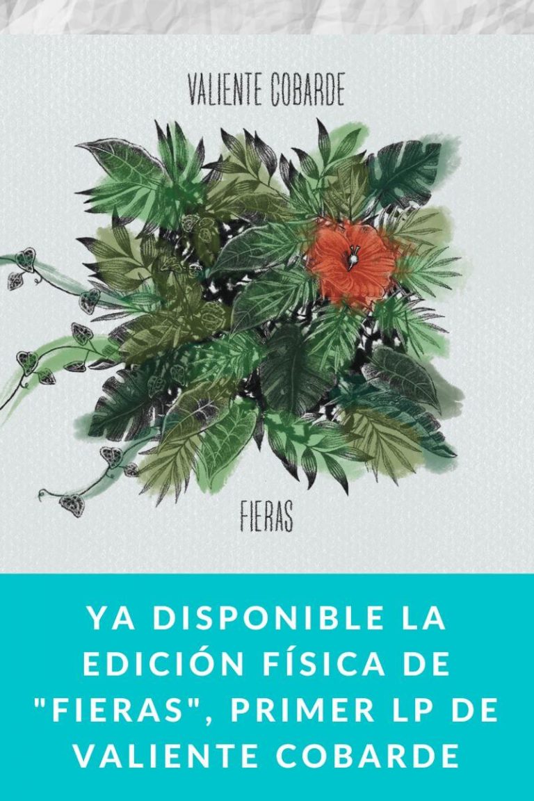Ya disponible la EDICIÓN FÍSICA de «FIERAS», primer LP de Valiente Cobarde