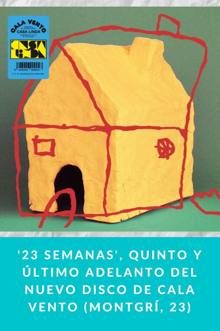 ’23 semanas’, quinto y último adelanto del nuevo disco de Cala Vento (Montgrí, 23)