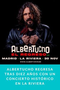 ALBERTUCHO regresa tras diez años con un concierto histórico en La Riviera