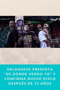 Delanueve presenta "De donde vengo yo" y confirma nuevo disco después de 13 años