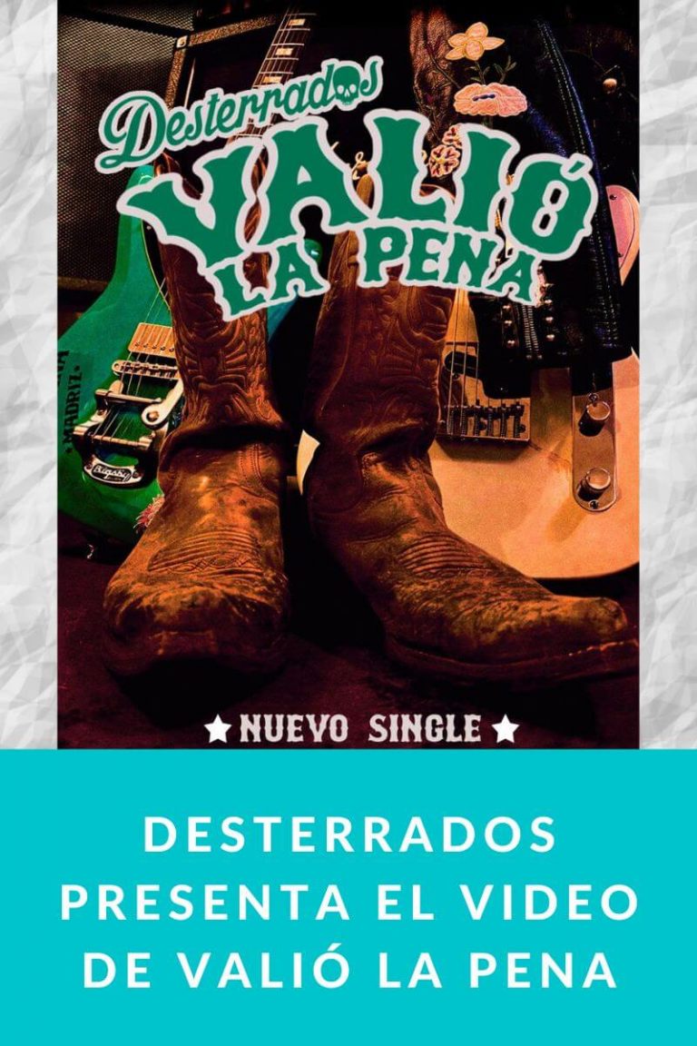 Desterrados presenta el video de Valió La Pena