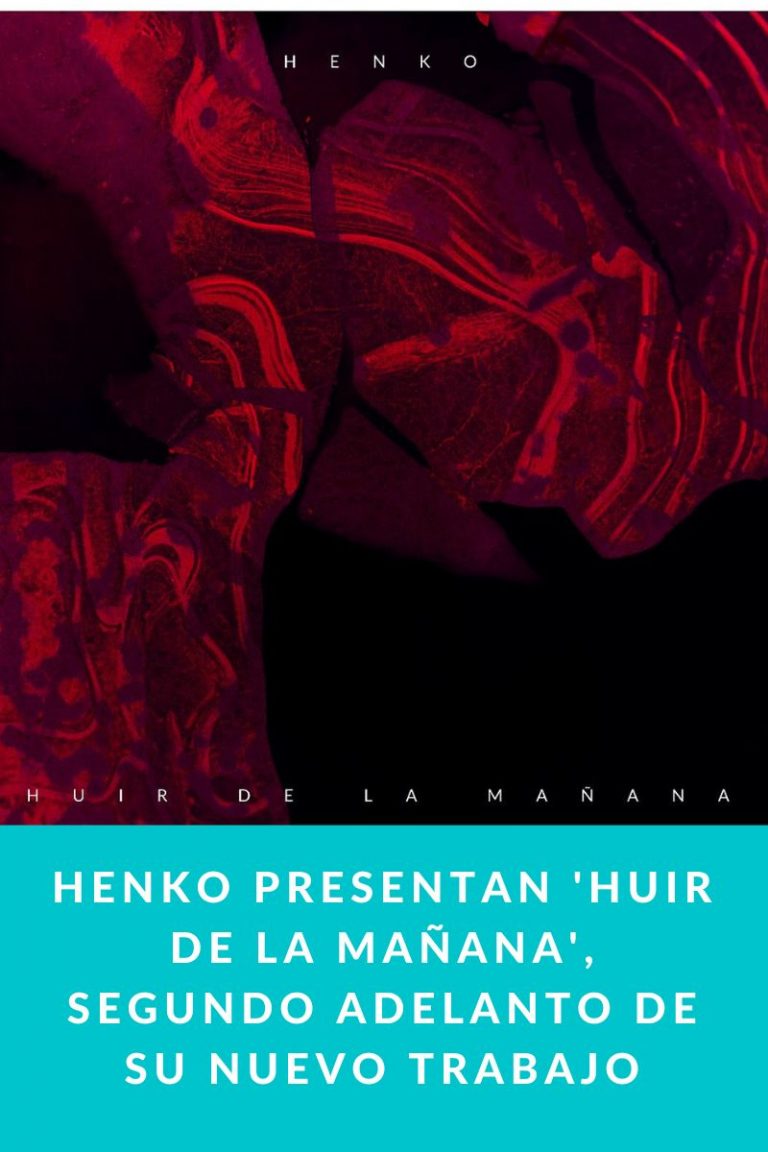 Henko presentan ‘Huir de la Mañana’, segundo adelanto de su nuevo trabajo