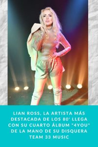 Lian Ross, la artista más destacada de los 80' llega con su cuarto álbum "4You" de la mano de su disquera Team 33 Music