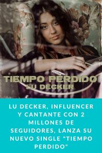 Lu Decker, influencer y cantante con 2 millones de seguidores, lanza su nuevo single "Tiempo perdido"