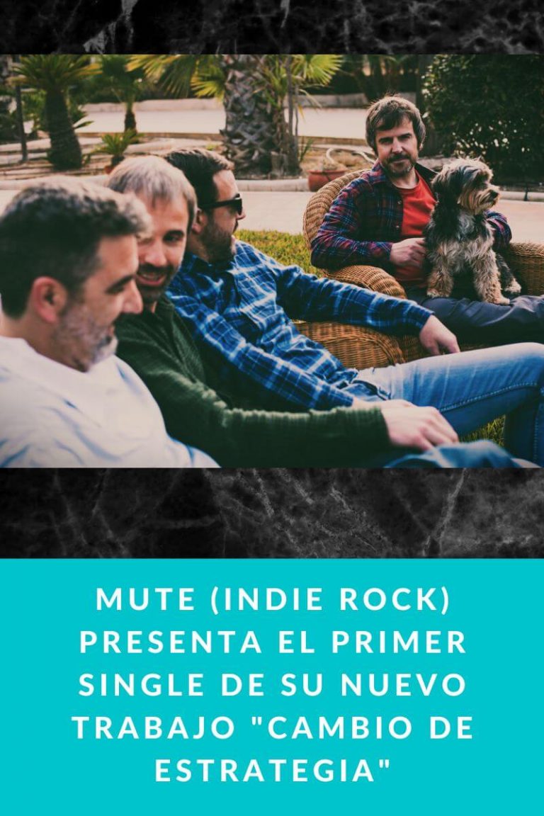 Mute (Indie Rock) presenta el primer single de su nuevo trabajo «Cambio de estrategia»