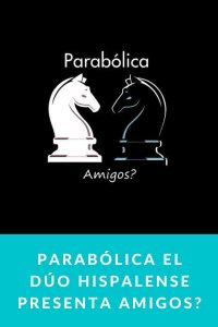 PARABÓLICA El dúo hispalense presenta AMIGOS?