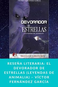 Reseña literaria: El devorador de estrellas (Leyendas de Animalia) – Víctor Fernández García