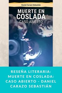 Reseña literaria: Muerte en coslada: Caso abierto - Daniel Carazo Sebastián