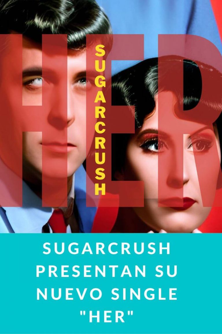Sugarcrush presentan su nuevo single «HER»