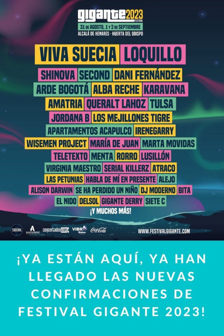 ¡Ya están aquí, ya han llegado las nuevas confirmaciones de Festival Gigante 2023!