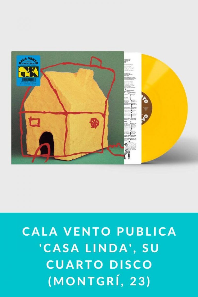 Cala Vento publica ‘Casa Linda’, su cuarto disco (Montgrí, 23)